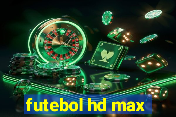 futebol hd max